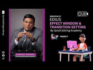 HINDI Edius Tutorial Part 07- Effect Window & Transition Setting By Quick Academy Of Video Editing