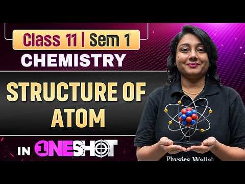 Structure of Atom in ONE SHOT🔥 WBCHSE Class 11 Semester 1 Chemistry | All Concepts & PYQs Covered