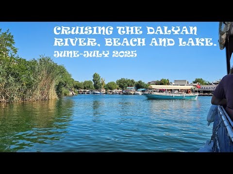 Cruising the Dalyan River, Iztuzu Beach & Köyceğiz Lake – June 2025 | Scenery & Serenity in Turkey