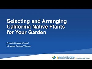Selecting and Arranging California Native Plants for Your Garden