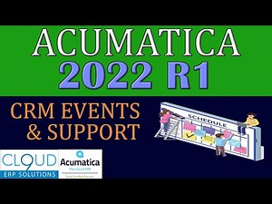 Acumatica 2022 R1 - CRM Events and Internal Cases