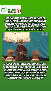 A Hausa boy in traditional clothing gave an impressive speech about the significance of unity, well-being, progress, upliftment and development for the Hausa people to participate in the growth of the African continent and the world at large | Jaruma Hausa TV