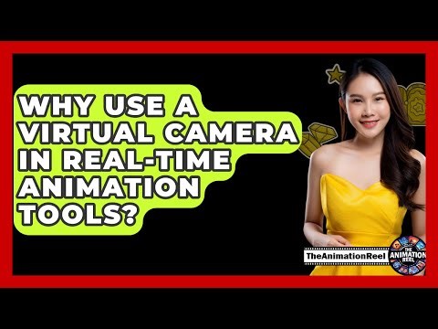 Why Use A Virtual Camera In Real-time Animation Tools? - The Animation Reel