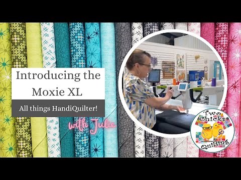 Two Chicks Quilting Introduces You to the HandiQuilter Moxie XL