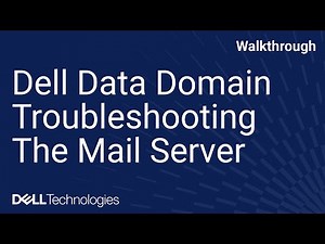 Troubleshooting Mail Server Issues on Dell Data Domain: Step-by-Step Guide