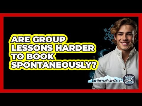 Are Group Lessons Harder to Book Spontaneously?