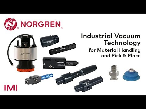 Industrial Vacuum Technology For Material Handling and Pick & Place