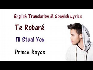 Prince Royce - Te Robaré Lyrics English and Spanish Translation