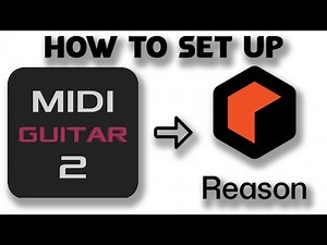 How to set up Midi Guitar 2 for Reason DAW
