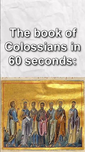 Colossians in 60 Seconds