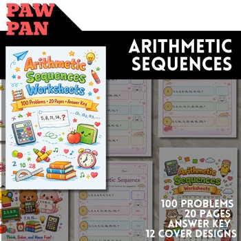 Arithmetic Sequences Worksheets – 100 Problems, 20 Pages + Answer Key + 12 Cover