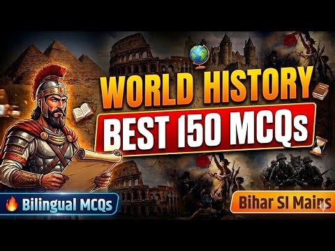 World History: Best 150 MCQs for Bihar SI Mains | Bilingual (Hindi + English) | Online Study Zone