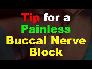 Tip for Painless Buccal Nerve Block