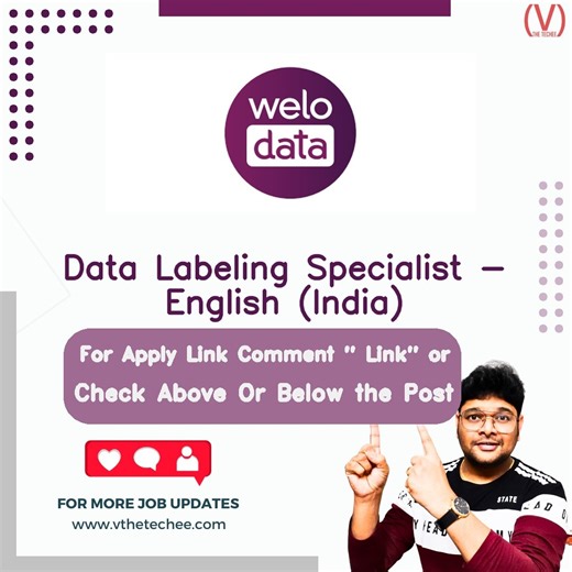 Welo Data is hiring for Data Labeling Specialist - English (India) | Apply Now! - V The Techee Jobs