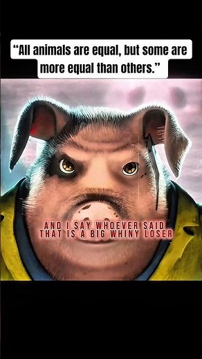 “All animals are equal, but some are more equal than others.” — from Animal Farm
