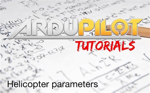 ArduPilot传统直升机配置教学 | 由Chris Olson讲解 | 适用于ArduPilot 3.5+