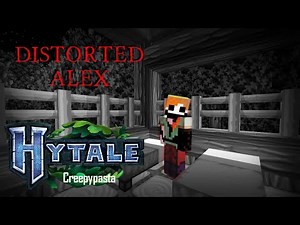 Distorted Alex CREEPYPASTA Hytale Minecraft (Again)