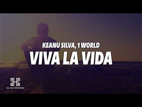 Keanu Silva & 1 World - Viva La Vida (Lyrics)