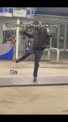 Dance if Your Lungs Are Still Pink