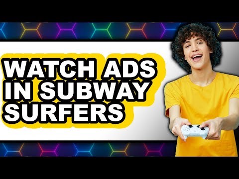 How to Watch Ads in Subway Surfers - Step by Step