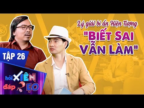 Hỏi Xiên Đáp Xẹo Tập 26 |Xuân Bắc & Giáo Sư Giải Mã Nguyên Nhân "Bất Tử" Của Thói Quen Xấu