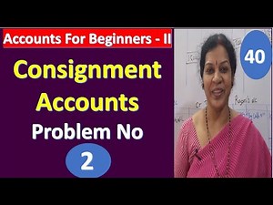 4. Consignment Accounts - Problem No : 2