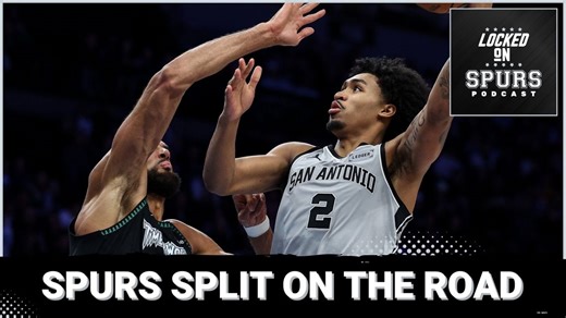 Recap: San Antonio Spurs split on the road | Locked On Spurs