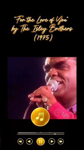 “For the Love of You” by The Isley Brothers (1975) #godblesstinytim