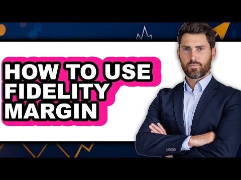 How to Use Fidelity Margin (UPDATED)