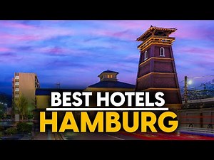 Best Hotels In Hamburg, Germany - Top 5 Picks For Any Budget