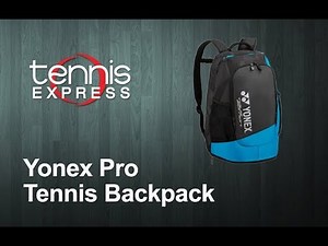 Yonex Pro Tennis Backpack Review | Tennis Express