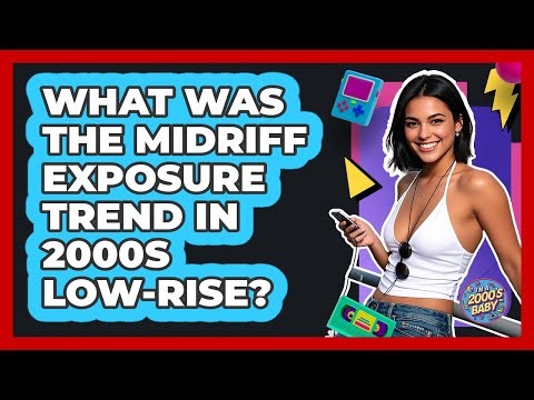 What Was The Midriff Exposure Trend In 2000s Low-Rise?