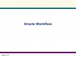 PPT - Oracle Workflow PowerPoint Presentation, free download - ID:439841