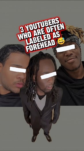 3 YouTubers who Are Often labeled as Forehead 😅 #viralvideo #kaicenat #streamer #youtubers