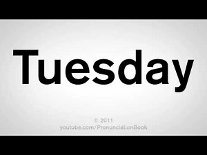 How To Pronounce Tuesday