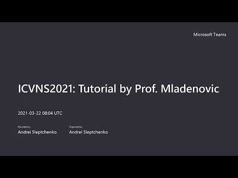 ICVNS2021: Tutorial by Prof. Mladenovic, Introduction to Variable Neighborhood Search metaheuristic