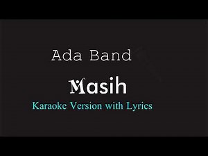 Masih (sahabatku kekasihku) karaoke version by ada band