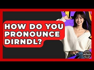 How Do You Pronounce Dirndl? - Designer Brands Spotlight