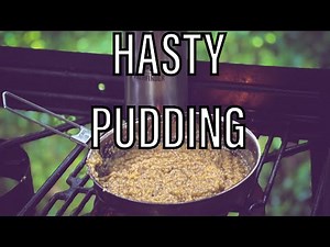 Hasty Pudding