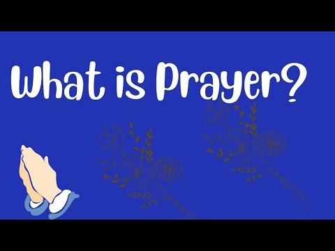 What is prayer?