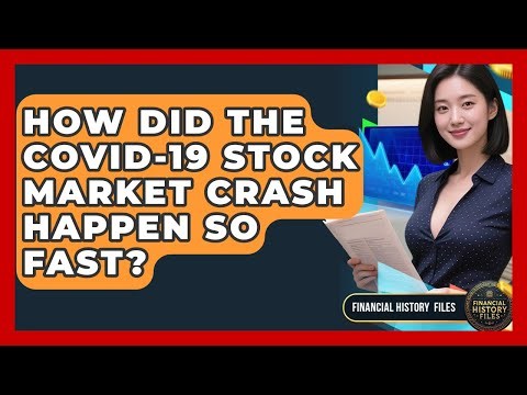 How Did The COVID-19 Stock Market Crash Happen So Fast? - Financial History Files