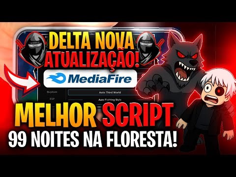 ✅ SCRIPT 99 NOITES NA FLORESTA SEM KEY LINK DIRETO MOBILE PC + EXECUTOR DELTA ATUALIZADO LINK DIRETO