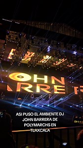 ASÍ PUSO EL AMBIENTE DJ JOHN DE LA BARRERA DE POLYMARCHS EN TLAXCALA PolyMarchs Apolinar Silva de la Barrera #POLYMARCHS #tlaxcalasiexiste #Tlaxcala | EXPRESION