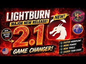 👍 Lightburn V 2.1- Full Release Overview!