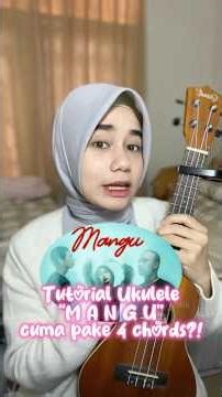 Mini Tutorial Ukulele - Mangu (Fourtwnty ft. Charita Utami)
