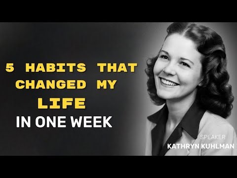 KATHRYN KUHLMAN - 5 Life-Changing Habits I Used for Just 7 Days (You Won’t Believe What Happened!)