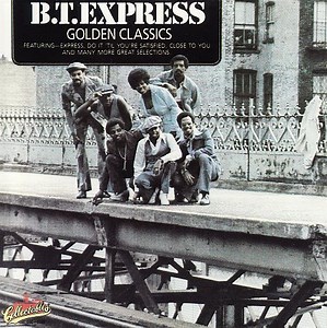 B.T. Express - Golden Classics