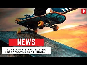 2020 Tony Hawk's Pro Skater 1+2 Remastered Announce Trailer