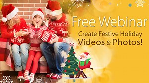 Create Festive Holiday Videos & Photos!