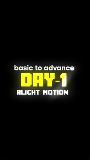 Alight motion basic 🔥(Day 1).